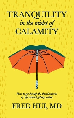 Tranquility in the midst of Calamity by Hui, Fred