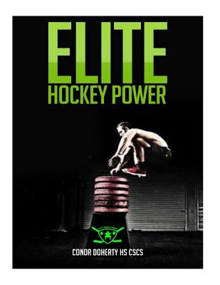 Elite Hockey Power by Doherty, Conor John