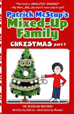 Patrick McStup's Mixed-Up Family Christmas part 1 by McErlean, Patrick
