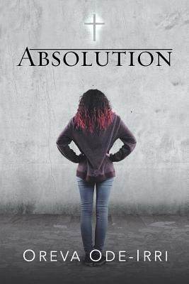 Absolution by Ode-Irri, Oreva