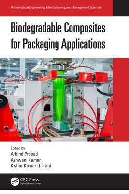 Biodegradable Composites for Packaging Applications by Prasad, Arbind