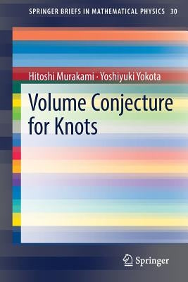 Volume Conjecture for Knots by Murakami, Hitoshi
