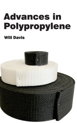 Advances in Polypropylene by Davis, Will