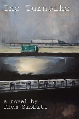 The Turnpike by Sibbitt, Thom