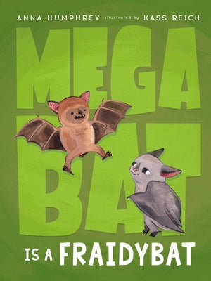 Megabat Is a Fraidybat by Humphrey, Anna