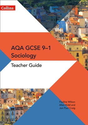 GCSE Sociology 9-1 - Aqa GCSE Sociology Teacher Guide by Craig, Jon-Paul