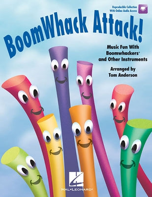 Boomwhack Attack! Music Fun with Boomwhackers and Other Instruments Book/Online Audio by Anderson, Tom
