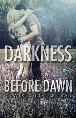 Darkness Before Dawn by Contreras, Claire