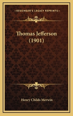 Thomas Jefferson (1901) by Merwin, Henry Childs