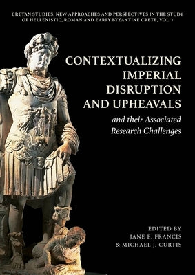 Contextualizing Imperial Disruption and Upheavals and Their Associated Research Challenges by Francis, Jane E.