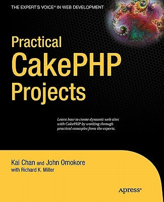 Practical CakePHP Projects by Miller, Cheryl