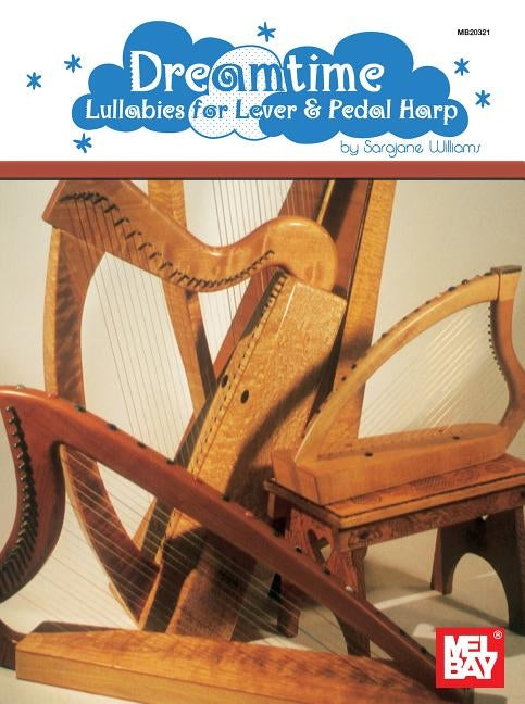 Dreamtime: Lullabies for Lever & Pedal Harp by Williams, Sarajane