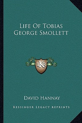 Life Of Tobias George Smollett by Hannay, David