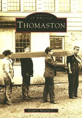 Thomaston by Wassong Jr, Joseph F.