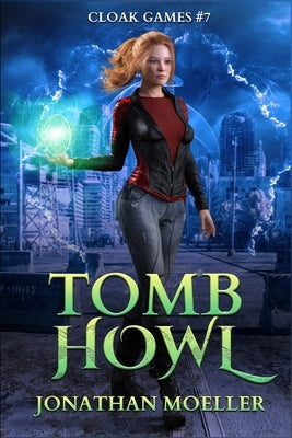 Cloak Games: Tomb Howl by Moeller, Jonathan