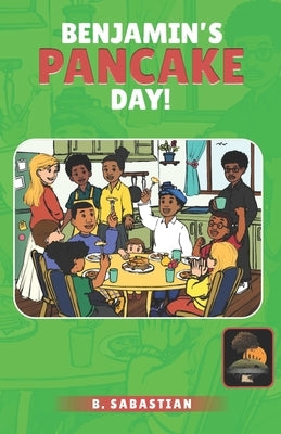 Benjamin's Pancake Day! by Sabastian, B.