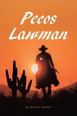 Pecos Lawman by Dewey, Ralph