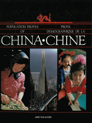 Population Profile of China: Profil Demographique de la Chine by Che-Alford, Janet