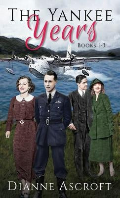 The Yankee Years: Books 1-3 by Ascroft, Dianne