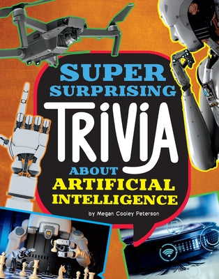 Super Surprising Trivia about Artificial Intelligence by Simons, Lisa M. Bolt