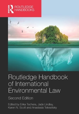 Routledge Handbook of International Environmental Law by Techera, Erika