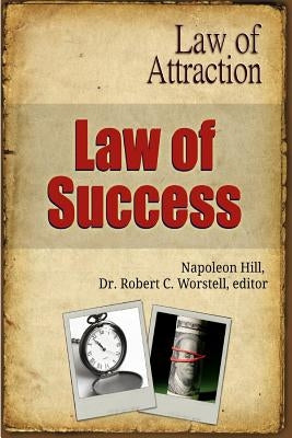 Law of Success - Law of Attraction by Worstell, Editor Robert C.