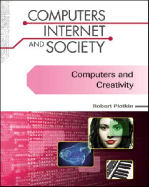 Computers and Creativity by Plotkin, Robert