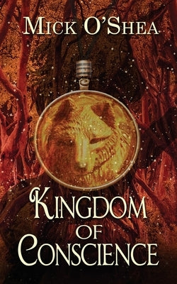 Kingdom of Conscience by O'Shea, Mick