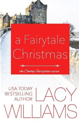 A Fairytale Christmas by Williams, Lacy