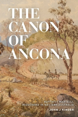 The Canon of Ancona by Kinder, John