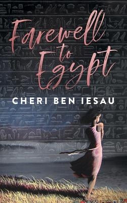Farewell to Egypt by Ben-Iesau, Cheri'