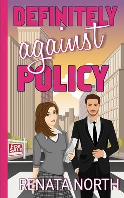 Definitely Against Policy by North, Renata