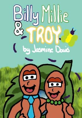 Billy, Millie, and Troy by Davis, Jasmine C.