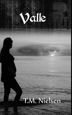 Valle: Book 2 of the Heku Series by Nielsen, T. M.