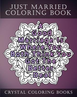 Just Married Mandala Coloring Book: 20 Just Married Relatable Quotes Mandala Coloring Pages by Crystal Coloring Books