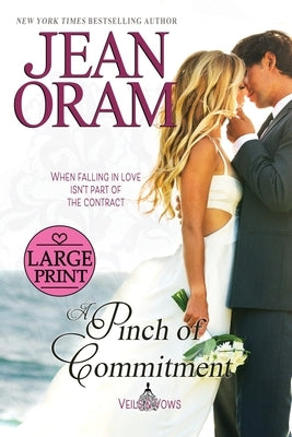 A Pinch of Commitment: A Marriage of Convenience Romance by Oram, Jean