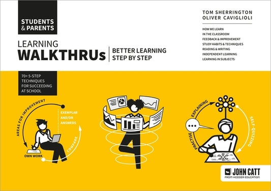 Learning Walkthrus: Students & Parents - Better Learning, Step by Step by Sherrington, Tom