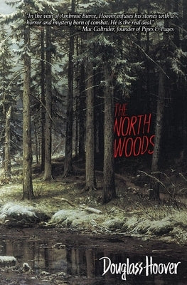 The North Woods by Hoover, Douglass S.