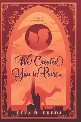We Created You in Pairs: Book 2 by Fredj, Lina H.