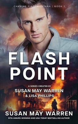 Flashpoint: Chasing Fire: Montana by Warren, Susan May