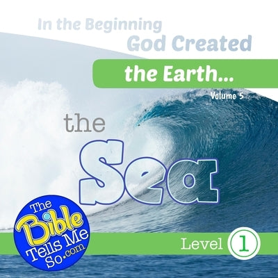 In the Beginning God Created the Earth - the Sea by Press, The Bible Tells Me So