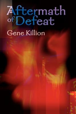 Aftermath of Defeat by Killion, Gene