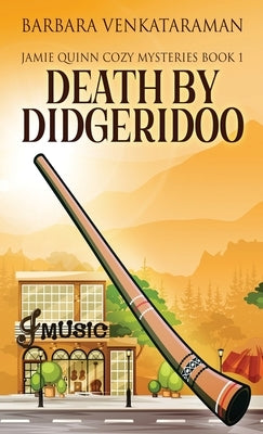 Death By Didgeridoo by Venkataraman, Barbara
