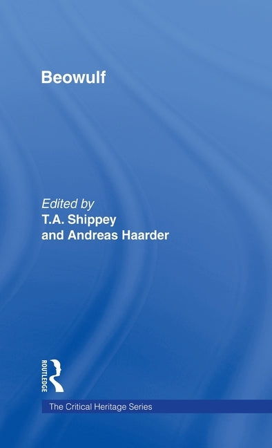 Beowulf: The Critical Heritage by Haarder, Andreas