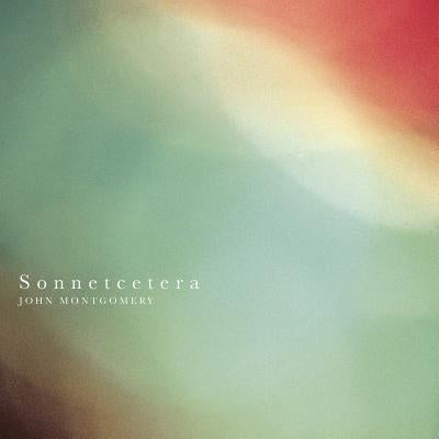 Sonnetcetera by Montgomery, John