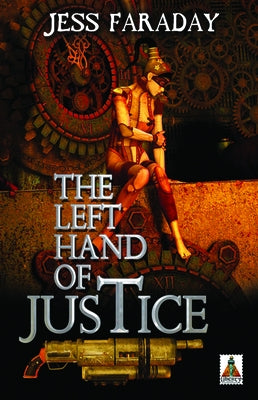 The Left Hand of Justice by Faraday, Jess
