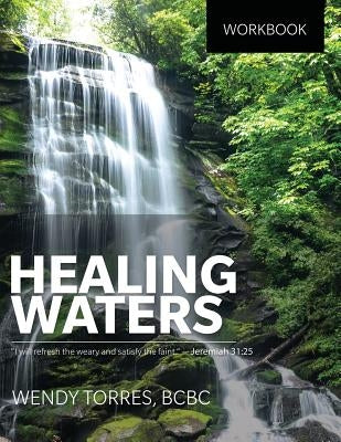 Healing Waters by Torres, Wendy