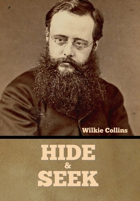 Hide and Seek by Collins, Wilkie