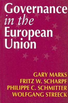 Governance in the European Union by Marks, Gary