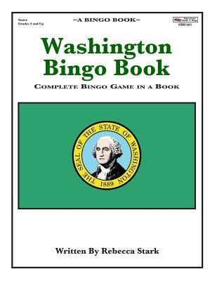 Washington Bingo Book: Complete Bingo Game In A Book by Stark, Rebecca